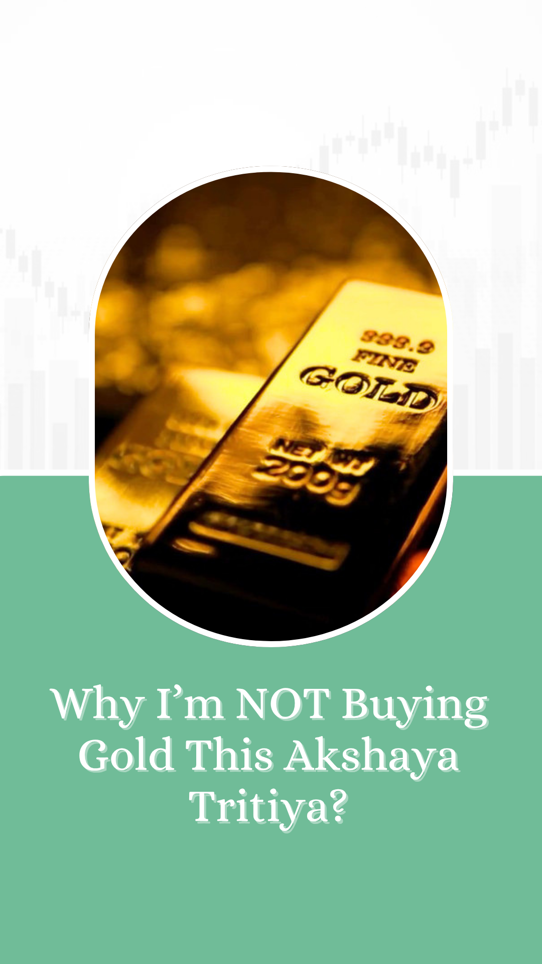 Why I’m NOT Buying Gold This Akshaya Tritiya?